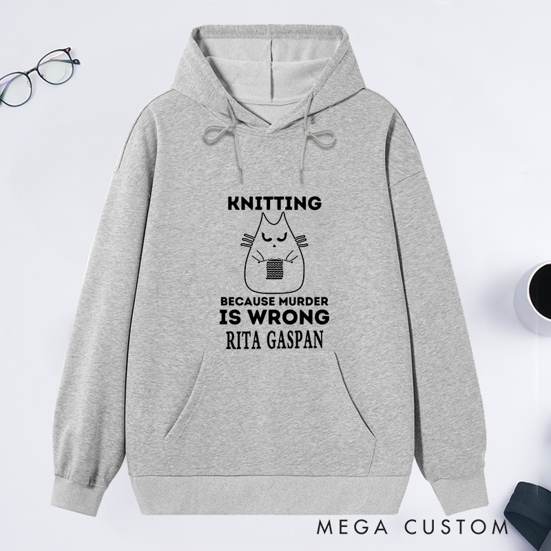 Personalized Funny Knitting Classic Hoodies Crochet Yarn T shirt Sewing Hobby Lover Gift Tee Sarcastic Funny Gift for Grandma Knitting Because Murder Is Wrong
