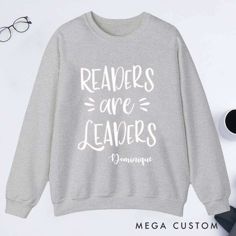 Personalized Readers are Leaders Classic Sweatshirts Custom Sweatshirt with Name Bookish Sweatshirt Book Lovers Gift Librarian Gift Reading Gift