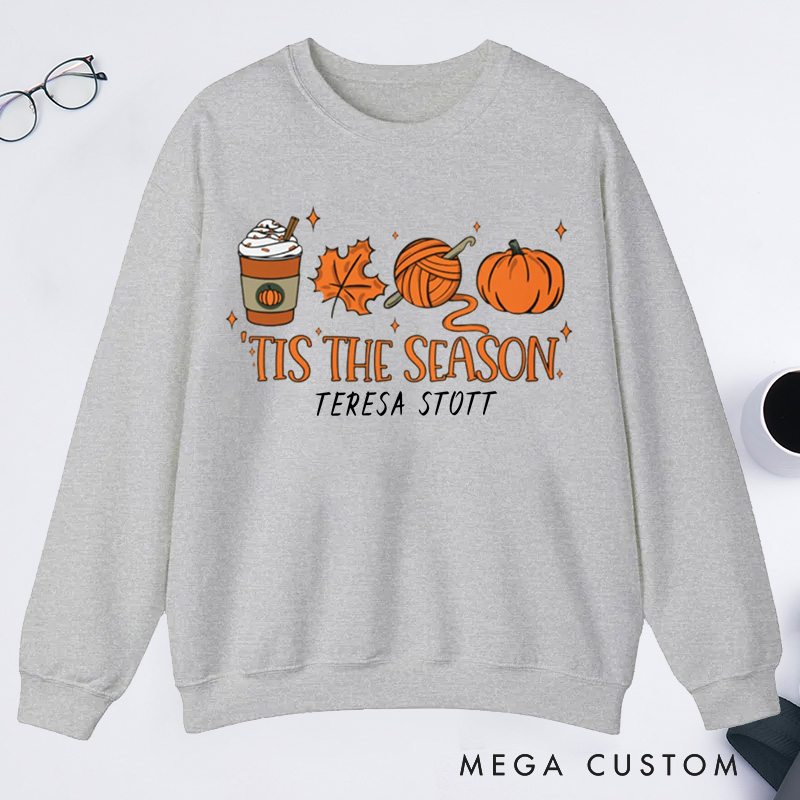 Personalized Crochet Fall Tis The Season Classic Sweatshirts Funny Crochet Sweatshirts Crocheter Gift Crocheting Crochet Gift Idea Crocheter