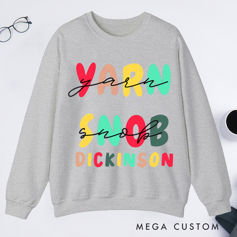 Personalized Yarn Snob Classic Sweatshirts Gift For Her Funny Knitting Sweatshirts Funny Knitting Gift Yarn Lover