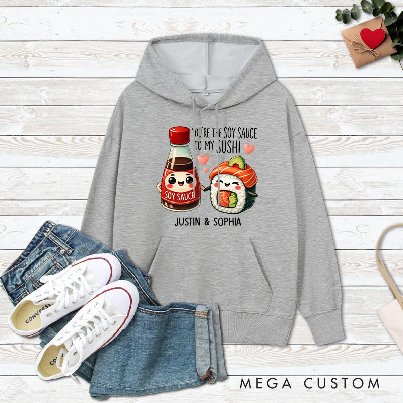 Personalized Couple You’re the Soy Sauce to My Sushi Valentine's Day Hoodie Couple Sweatshirt for Boyfriend Girlfriend Husband Wife