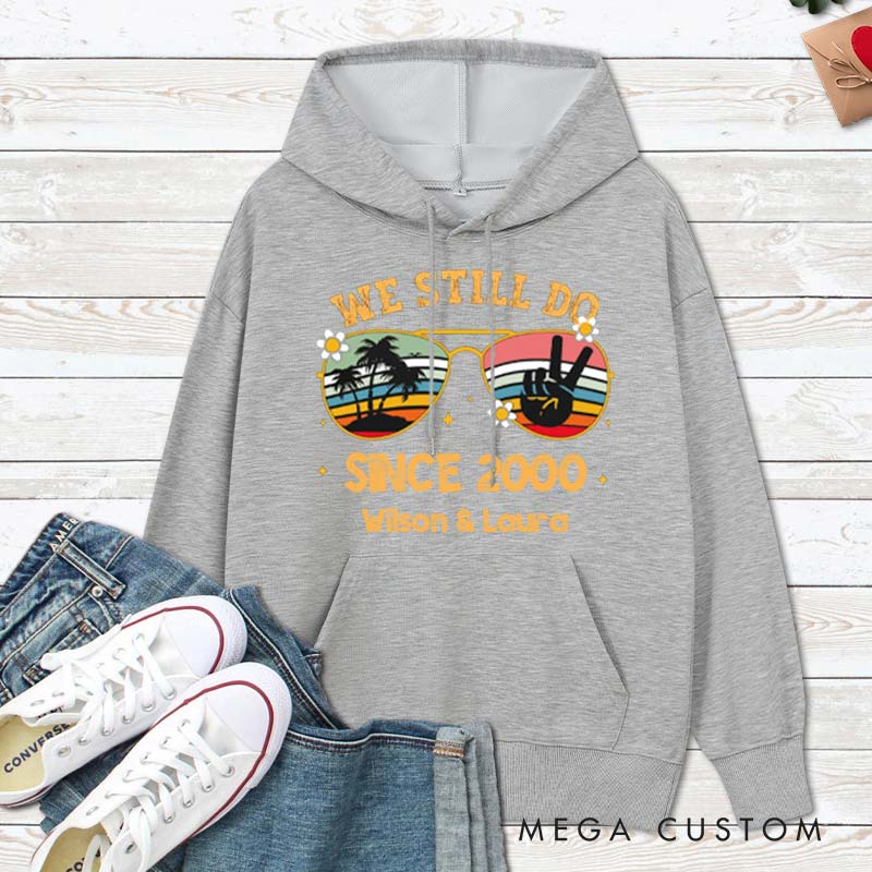 Personalized We Still Do Since 2000 Anniversary Hoodie Couple 25 Years Anniversary Top Wear 25th Anniversary Outfit for Wife Husband