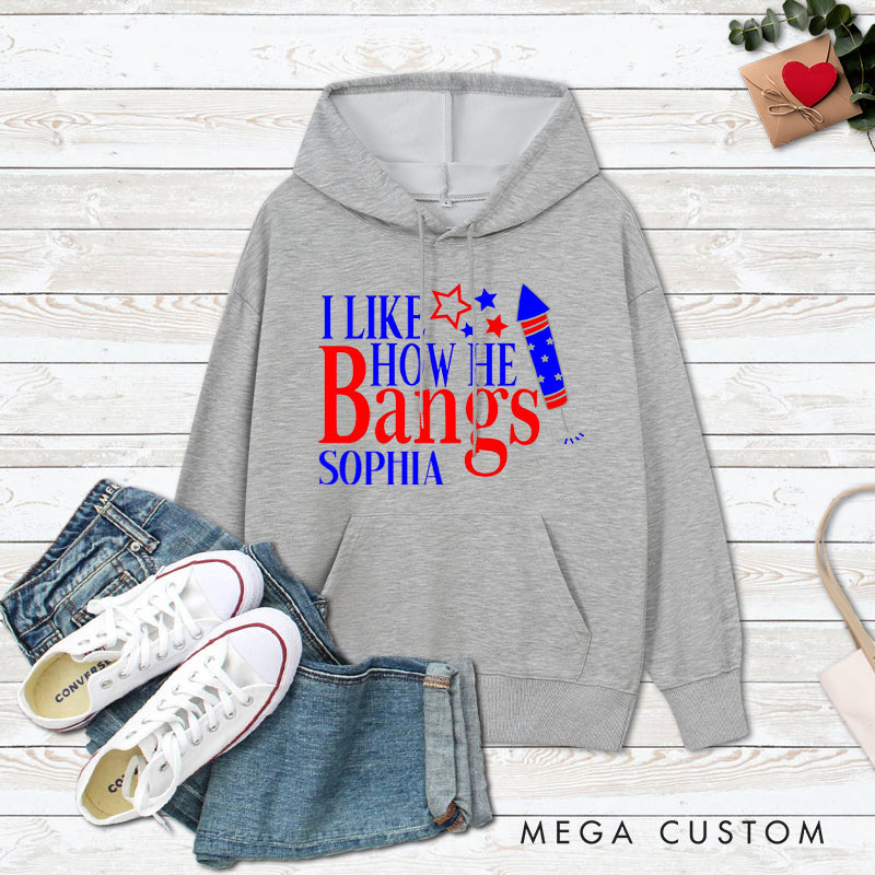 Personalized Couple I Like How She Explodes Hoodie Couple I Like How He Bangs Independence Day Sweatshirt for Boyfriend Girlfriend Husband Wife