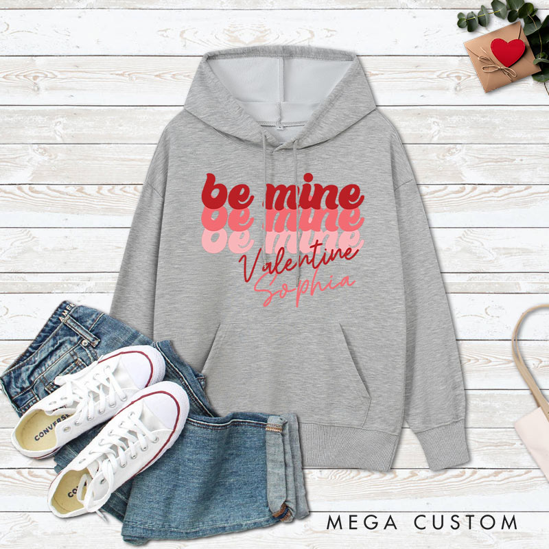 Personalized Couple Be Mine Hoodie with Name Couple Valentine’s Day Sweatshirt for Boyfriend Girlfriend Husband Wife