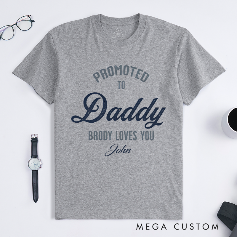 Personalized Promoted To Dad Daddy I Love You Design Classic T-shirt