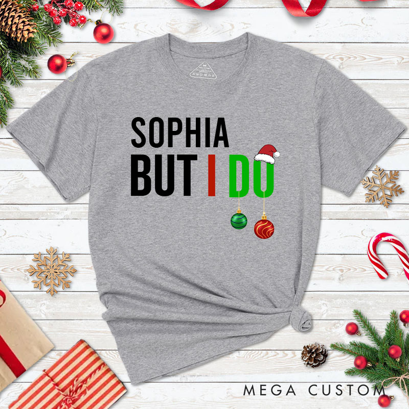 Personalized Couple I Love Matching Christmas Outfits So Do I T-Shirt Couple Xmas Ball Matching T-Shirt for Husband Wife Boyfriend Girlfriend Tee Tops
