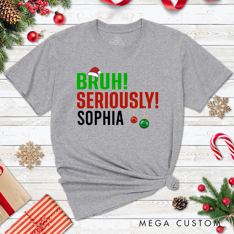 Personalized Couple Bruh I Don't Do Matching Christmas Outfits and Bruh Seriously T-Shirt Couple Xmas Shirt for Husband Wife Boyfriend Girlfriend Tees