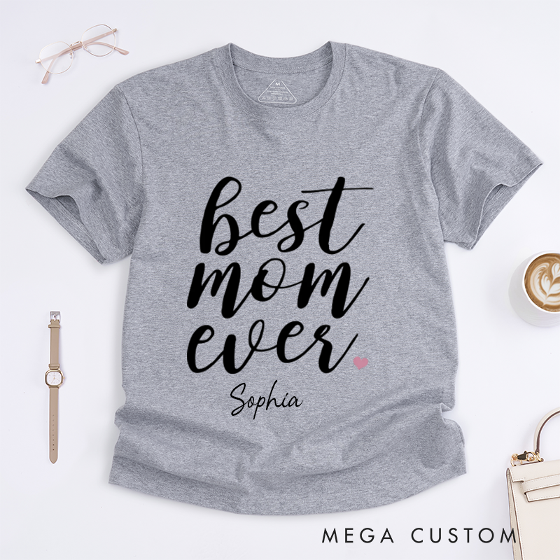 Personalized a Gift for Mother Best Mom ever Design Classic T-shirt
