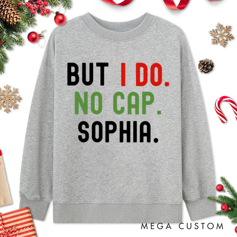 Personalized Couple Bruh I Don't Do Matching Christmas Outfits But I Do No Cap Sweatshirt Couple Xmas Sweatshirt for Husband Wife Boyfriend Girlfriend