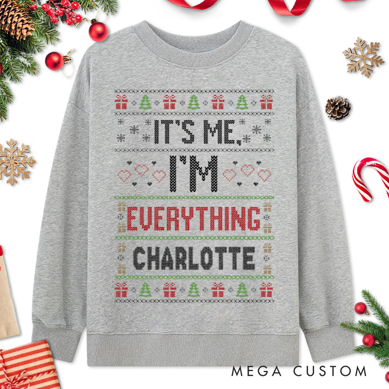 Personalized Couple I Have Everything I Want for Christmas Sweatshirt Xmas Ugly Sweater I'm Everything Matching Sweatshirt for Husband Wife BF GF