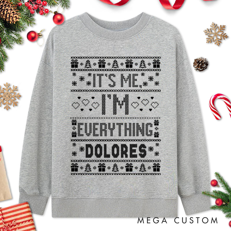 Personalized Couple I Have Everything I Want for Christmas Sweatshirt Couple Xmas Ugly Sweater Design I'm Everything Sweatshirt for Husband Wife BF GF