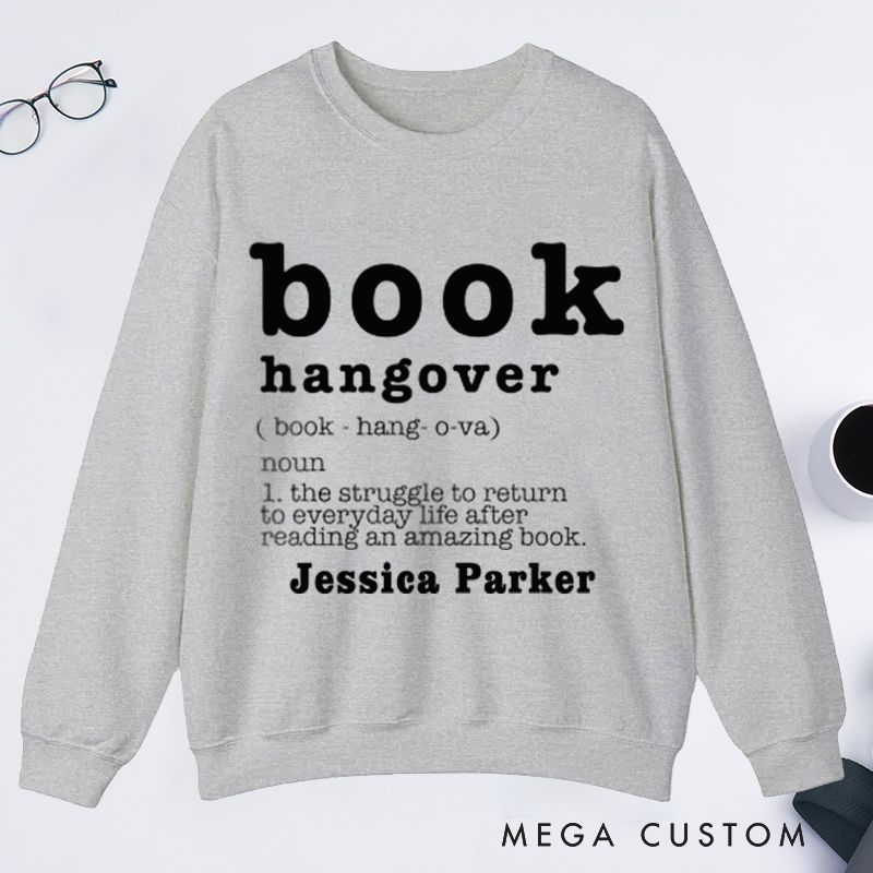 Personalized Book Hangover Classic Sweatshirts Book Lover Gift Reading Shirt Book Lover Gifts Bookworm Gift Bibliophile Shirt Reader Shirt