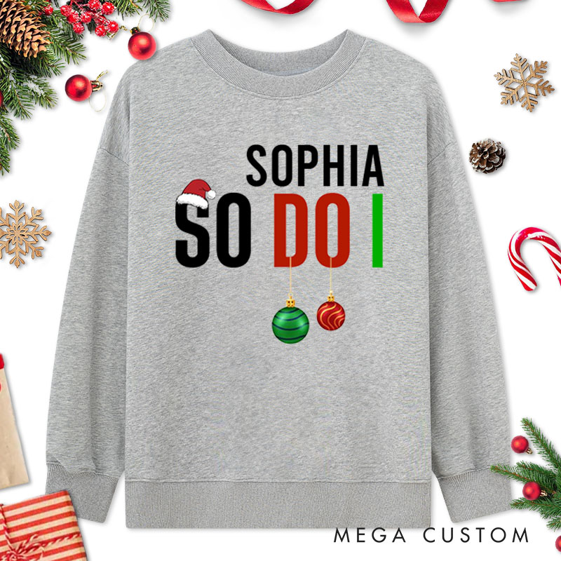 Personalized Couple I Love Matching Christmas Outfits So Do I Christmas Sweatshirt Xmas Matching Sweatshirt for Husband Wife Boyfriend Girlfriend