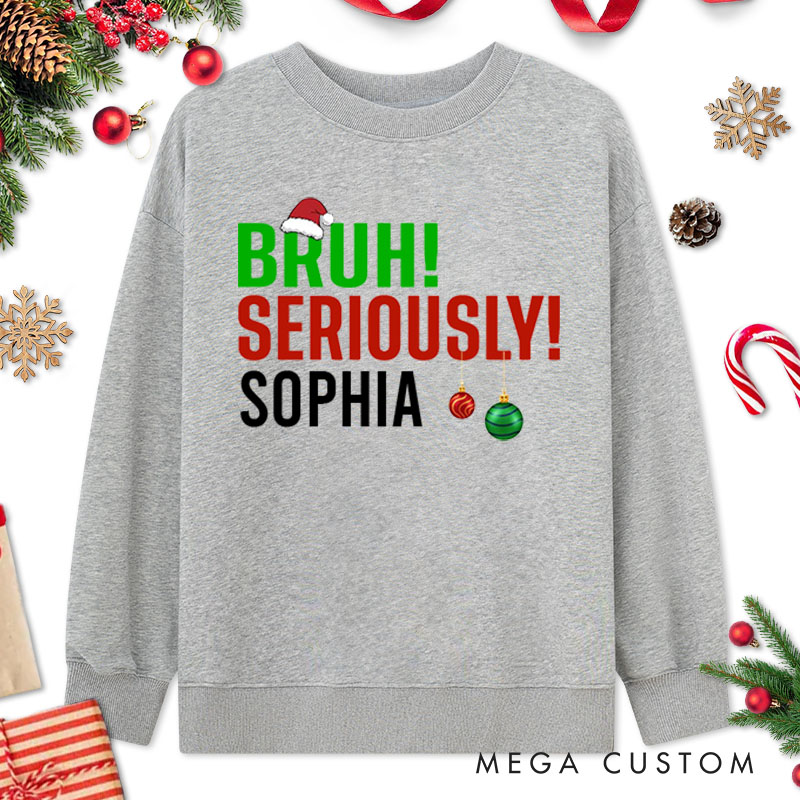 Personalized Couple Bruh I Don't Do Matching Christmas Outfits and Bruh Seriously Sweatshirt Xmas Sweatshirt for Husband Wife Boyfriend Girlfriend