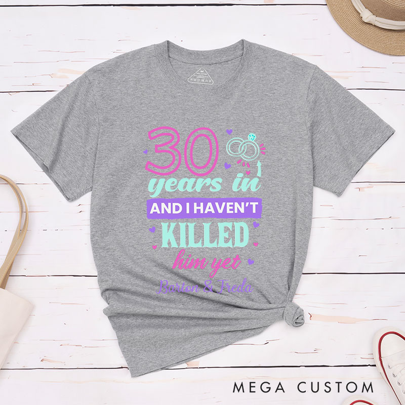 Personalized Couple 30th Anniversary T-Shirt 30 Years In Humorous Anniversary Shirts for Wife Husband Anniversary Gift for Her Him
