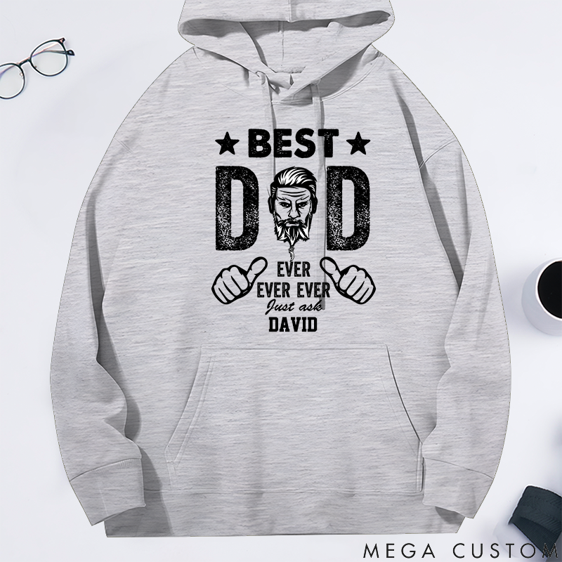 Personalized Classic Hoodie Best Dad Ever Ever Ever Theme