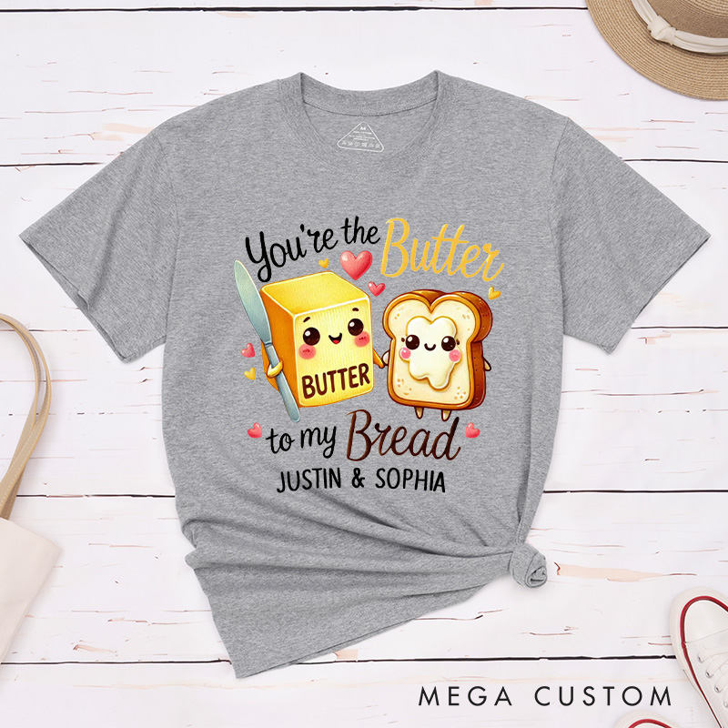 Personalized Couple You're the Butter to My Bread Matching T-Shirt Valentine's Day T-Shirt for Husband Wife Boyfriend Girlfriend Gift for Hubby Wifey