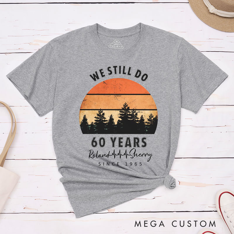 Personalized Couple 60th Anniversary T-Shirt We Still Do 60 Years of Love Anniversary Shirts Couple Anniversary T-Shirts for Husband Wife
