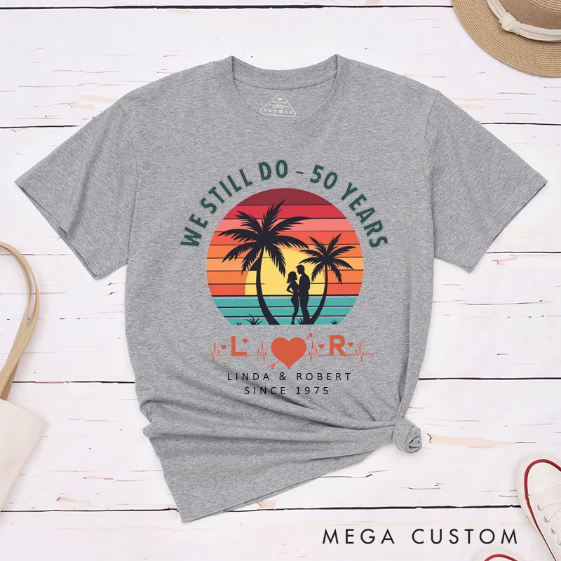 Personalized Couple 50th Anniversary T-Shirt We Still Do 50 Years of Love Tropical Anniversary Shirts Couple Anniversary T-Shirts