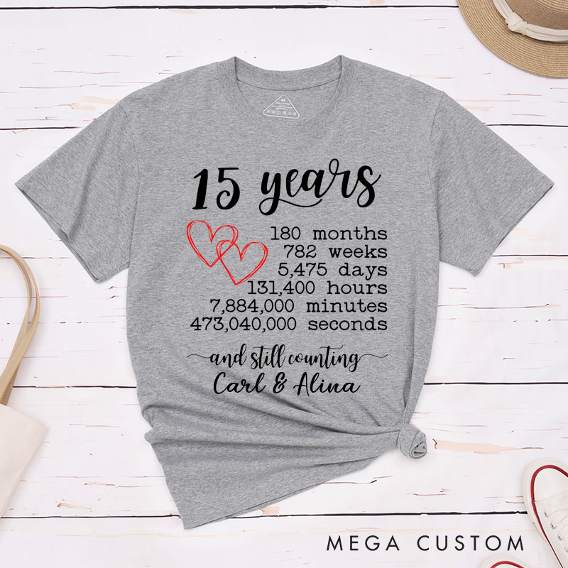 Personalized Couple 15th Anniversary T-Shirt 15 Years and Still Counting Time of Love Anniversary Shirt for Couples Wife Husband Gift Tees
