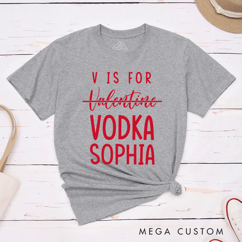 Personalized Couple V is for Vodka Matching T-Shirt with Name Valentine's Day T-Shirt for Husband Wife Boyfriend Girlfriend Gift for Hubby Wifey
