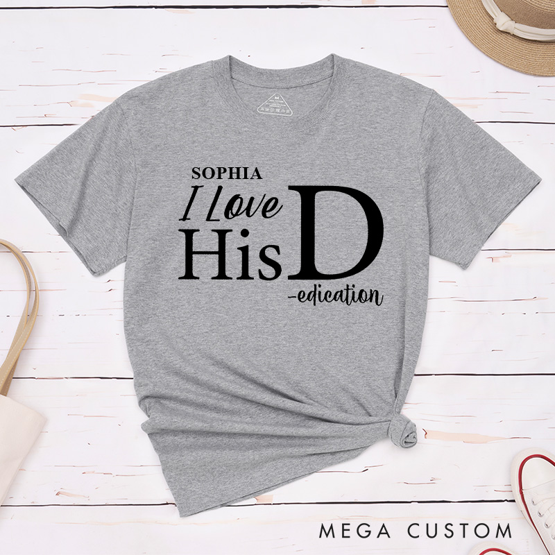 Personalized Couple I Love Her P-ersonality Matching T-Shirt Valentine's Day I Love His D-edication T-Shirt for Husband Wife Boyfriend Girlfriend