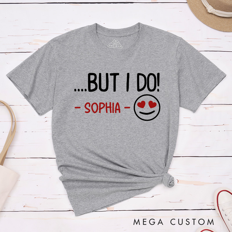Personalized Couple I Don’t Do Matching Shirts But I Do T-Shirt Valentine's Day Matching T-Shirt for Husband Wife Boyfriend Girlfriend Gift