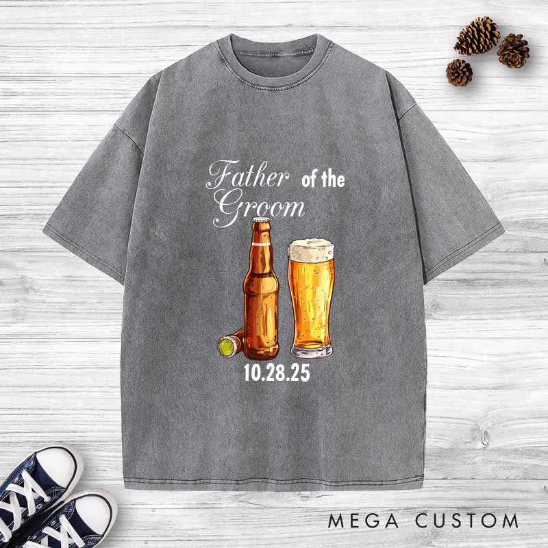 Personalized Father of the Groom Washed T-Shirt Beers Groom and Dad Wedding Shirt Vintage Groom Father Bachelor Shirts