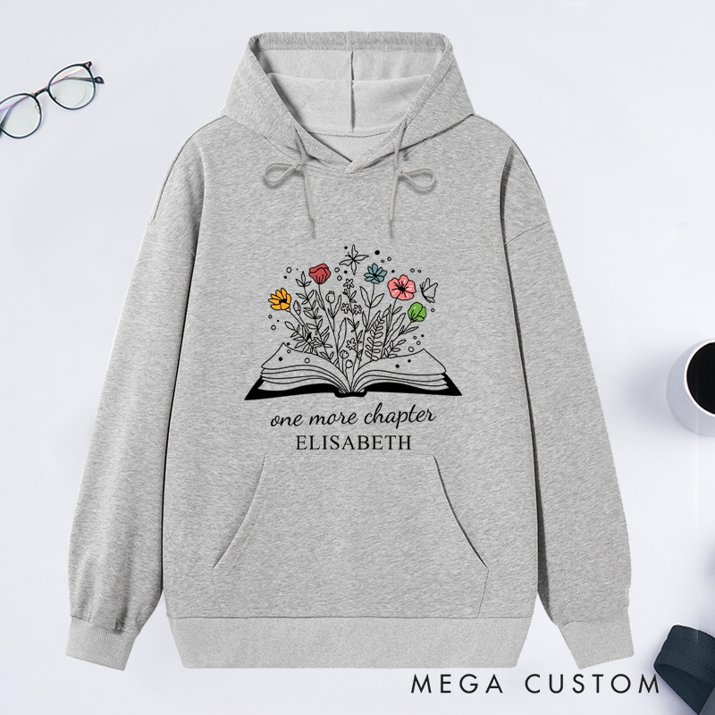 Personalized One More Chapter Classic Hoodies Bookish Hoodies Custom Book Lover Hoodies with Name Librarian Gift Reading Gift for Reader