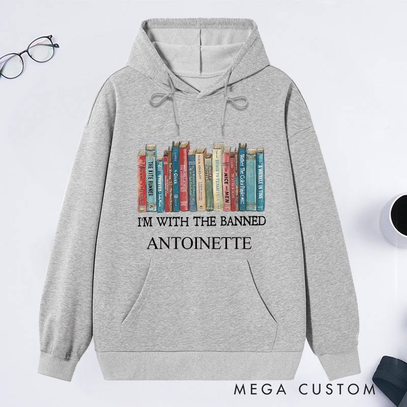 Personalized I'm With The Banned Classic Hoodies Custom Book Lover Hoodies with Name Reading Hoodies Librarian Gift Book Lover Gift for Reader