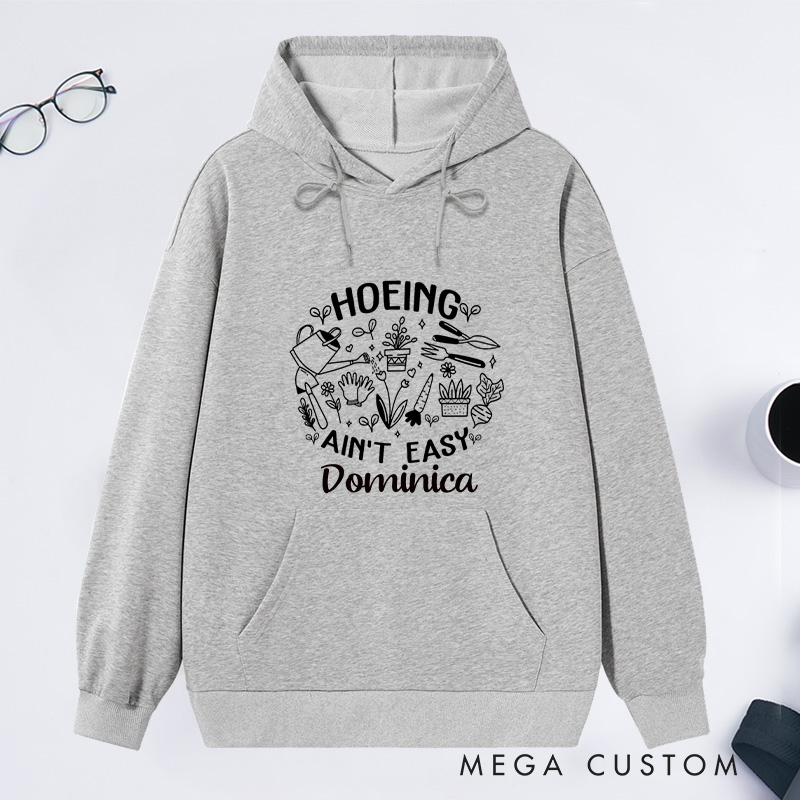 Personalized Hoeing Ain't Easy Classic Hoodies Custom Hoodies with Name Plant Lover Gift Gardening Lover Gift for Gardener Gift