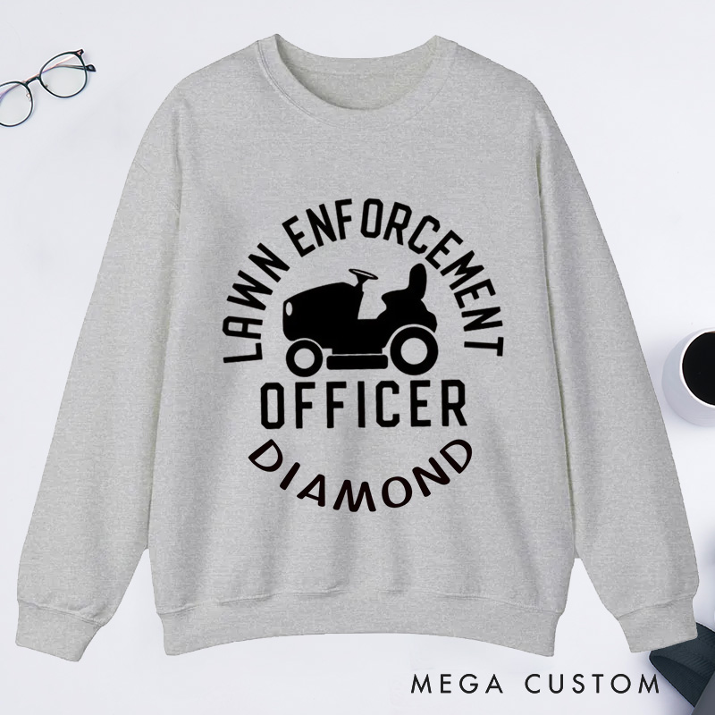 Personalized Lawn Enforcement Officer Classic Sweatshirts Dad Sweatshirt with Name Lawn Ranger Sweatshirt Plant Lover Gift Gardening Gift for Gardener