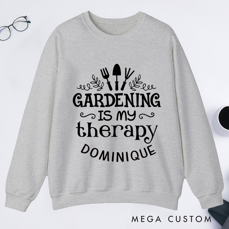 Personalized Gardening Is My Therapy Classic Sweatshirts Gardening Sweatshirt Gift for Plant Lover Gift Gardening Lover Gift Gardener Gift