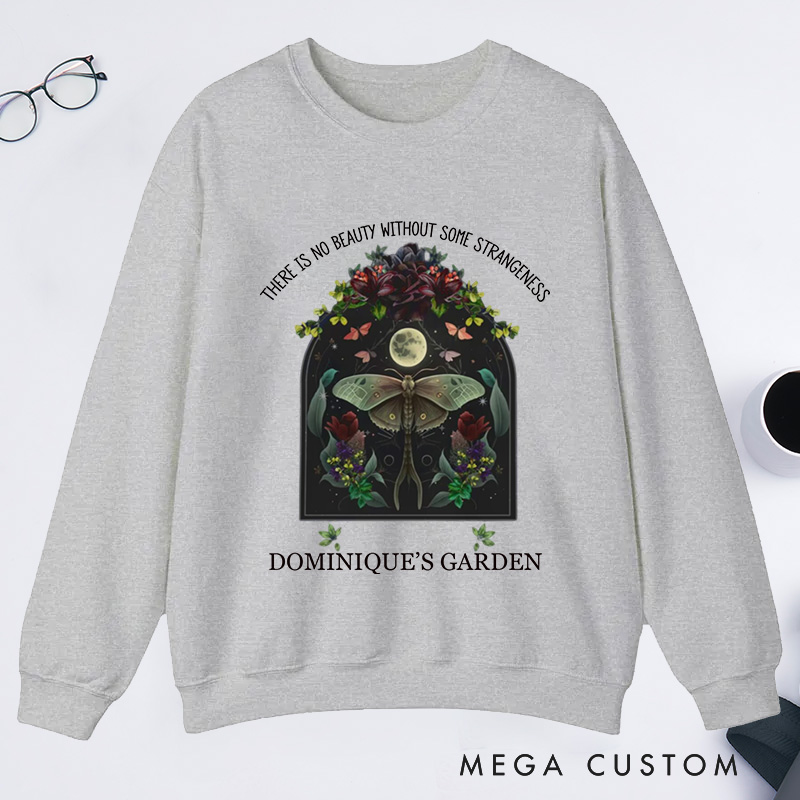 Personalized There is No Beauty without Some Strangeness Classic Sweatshirts Dark Academia Bookish Gift Plant Lover Gift Gardening Lover Gift