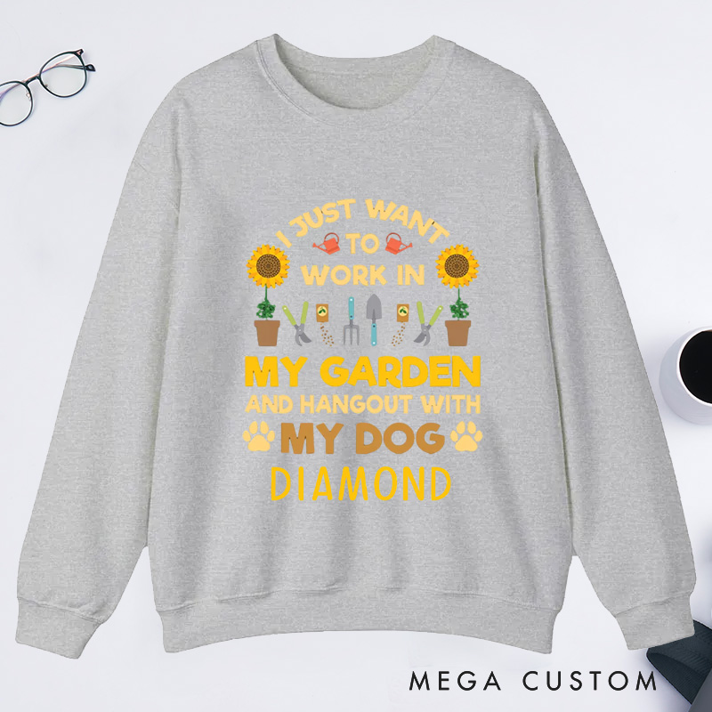 Personalized I Just Want to Work In My Garden And Hang Out with My Dog Classic Sweatshirts Gardener Sweatshirt with Name Plant Lover Gift
