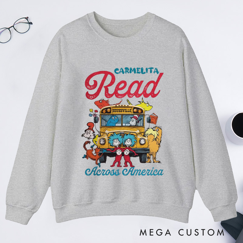 Personalized Read Across America Classic Sweatshirts Reading Day Sweatshirt Reading Week Sweatshirt with Name Book Lover Gift Librarian Gift