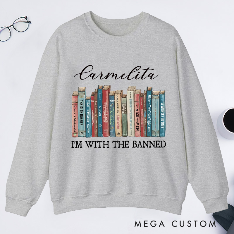Personalized I'm With The Banned Classic Sweatshirts Custom Sweatshirt with Name Bookish Gift Book Lovers Gift Librarian Gift Reading Gift