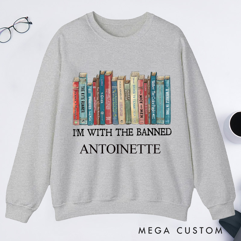 Personalized I'm With The Banned Classic Sweatshirts Custom Bookish Sweatshirt Book Lover Gift Librarian Gift Reader Gift Reading Gift