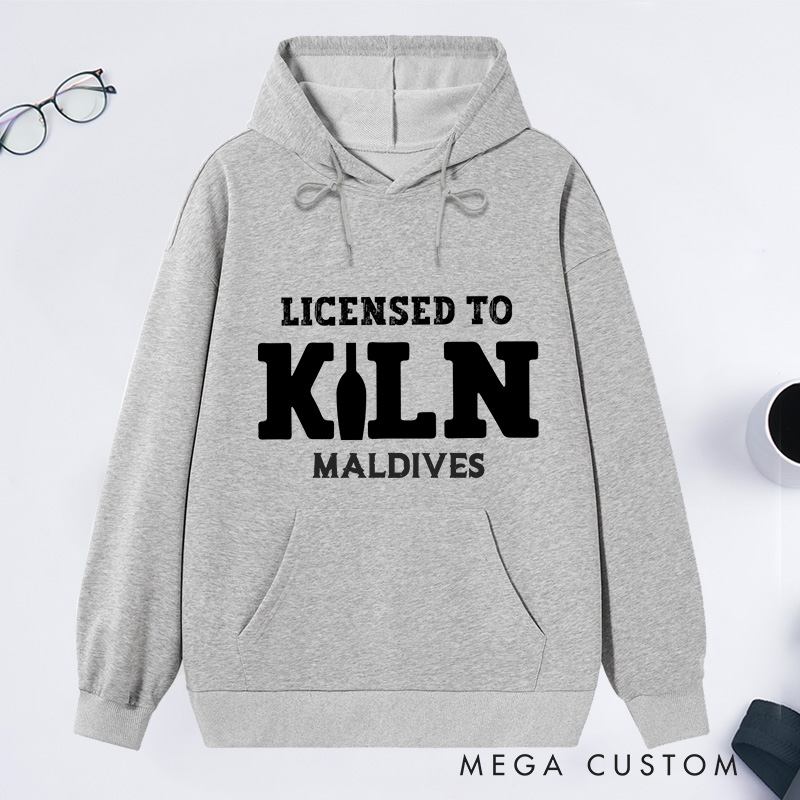 Personalized Licensed to kiln Classic Hoodies Artist shirt pottery apparel Art teacher gift idea Funny Pottery shirt 