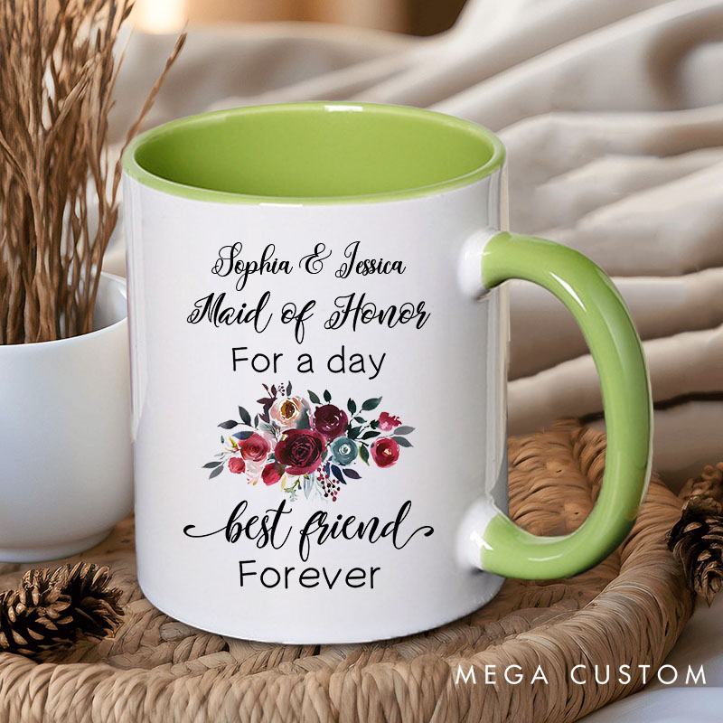 Personalized Maid of Honor for a Day Best Friend Forever Floral Mug for Bridesmaid