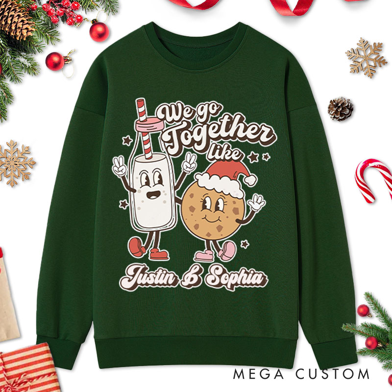 Personalized Couple We Go Together Like Milk and Cookies Christmas Sweatshirt Couple Xmas Matching Sweatshirt for Husband Wife Boyfriend Girlfriend