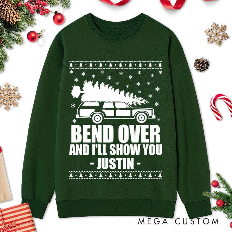 Personalized Couple Bend Over and I'll Show You Christmas Sweatshirt Xmas Truck Ugly Sweater Design Sweatshirt for Husband Wife Boyfriend Girlfriend