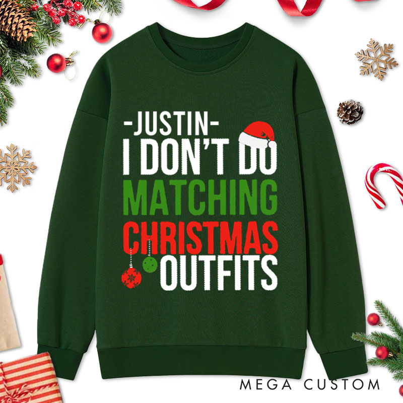Personalized Couple Playful I Don't Do Matching Christmas Outfits But I Do Sweatshirt Xmas Matching Sweatshirt for Husband Wife Boyfriend Girlfriend