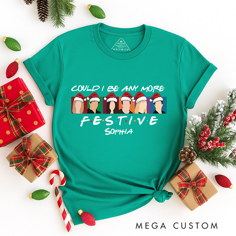 Personalized Could I Be Any More Festival Christmas Movies Classic T-Shirts Christmas Film Tshirt Movie Holiday Shirt