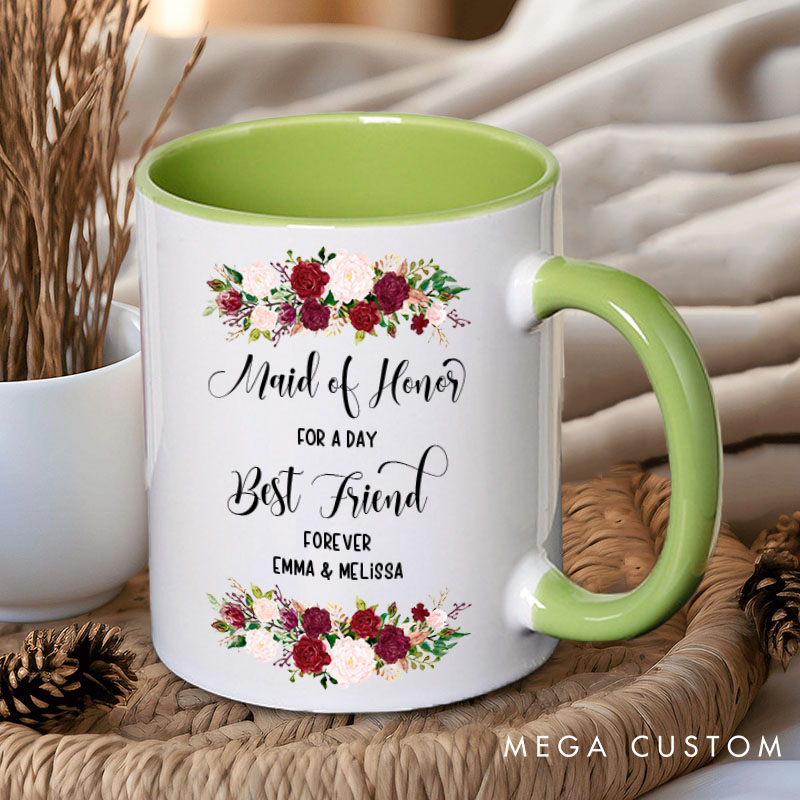 Personalized Maid of Honor for a Day Best Friend Forever Mug Bridesmaid Floral Mug Bachelorette Party Mug Bridesmaid Proposal Gift Bridal Shower Mug