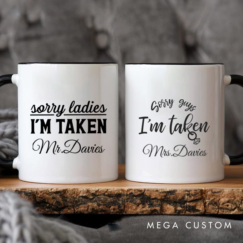Personalized Sorry I'm Taken Mr and Mrs Wedding Couple Mugs