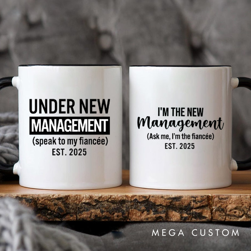 Personalized Under New Management and I'm the New Management Engagement Couple Mugs