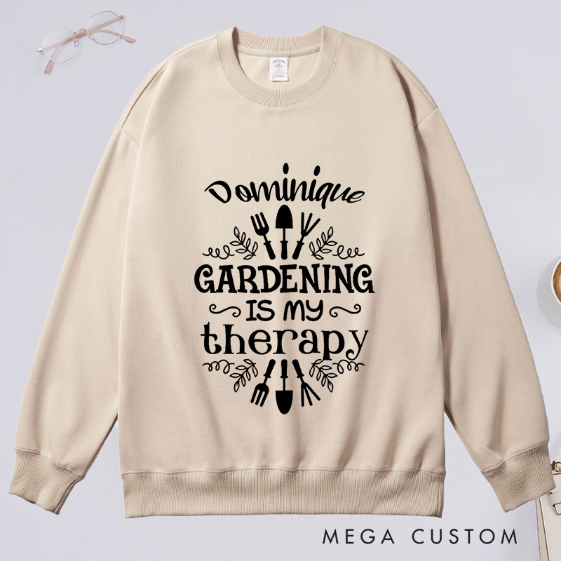 Personalized Gardening Is My Therapy Classic Sweatshirts Gardener Sweatshirt Gardening Sweatshirt Plant Lover Gift Gardening Lover Gifts