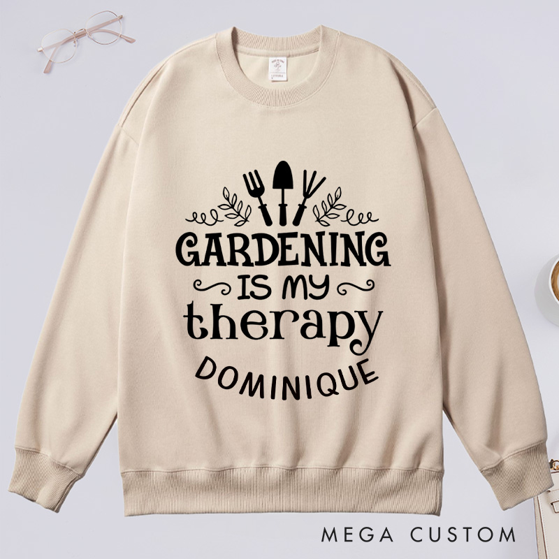 Personalized Gardening Is My Therapy Classic Sweatshirts Gardening Sweatshirt Gift for Plant Lover Gift Gardening Lover Gift Gardener Gift