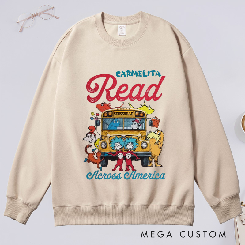 Personalized Read Across America Classic Sweatshirts Reading Day Sweatshirt Reading Week Sweatshirt with Name Book Lover Gift Librarian Gift